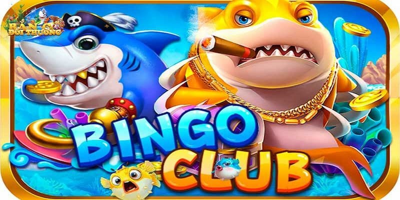 Giới Thiệu Về Sảnh Bắn Cá Bingo